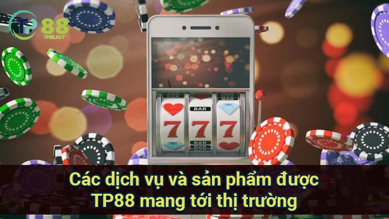 cac-dich-vu-va-san-pham-duoc-tp88-mang-toi-thi-truong