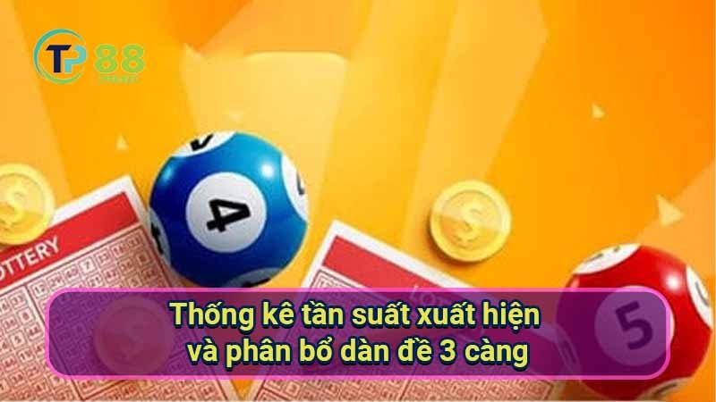 Kỹ Thuật Chơi Dàn Đề 3 Càng Hiệu Quả Nhất 6 thong-ke-tan-suat-xuat-hien-va-phan-bo-dan-de-3-cang