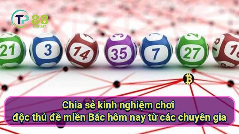 Độc Thủ Đề Miền Bắc Hôm Nay - Dự Đoán Con Số Chính Xác 7 chia-se-kinh-nghiem-choi-doc-thu-de-mien-bac-hom-nay-tu-cac-chuyen-gia