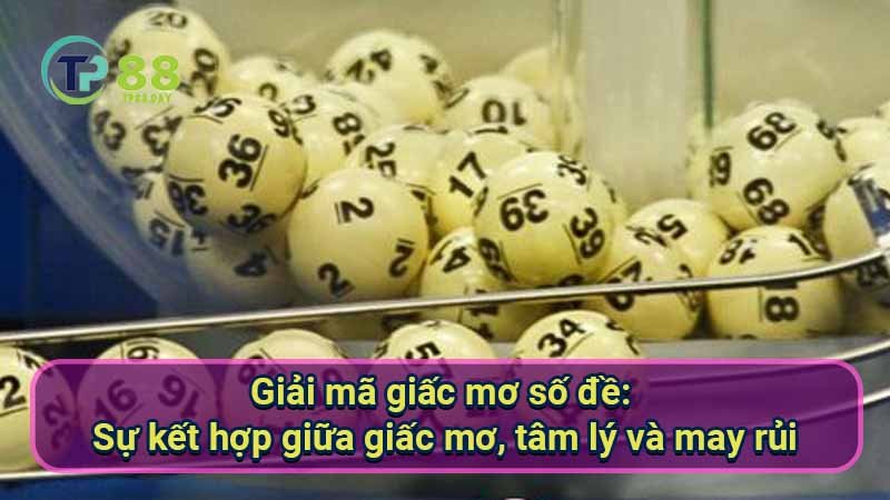Giải mã giấc mơ số đề: Bí quyết dự đoán chuẩn xác 6 giai-ma-giac-mo-so-de:-su-ket-hop-giua-giac-mo-tam-ly-va-may-rui