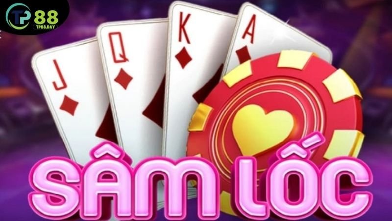 Khám phá Hack sâm lốc - Chủ đề nóng trong cộng đồng game thủ Việt 6 khai-niem-co-ban-ve-sam-loc